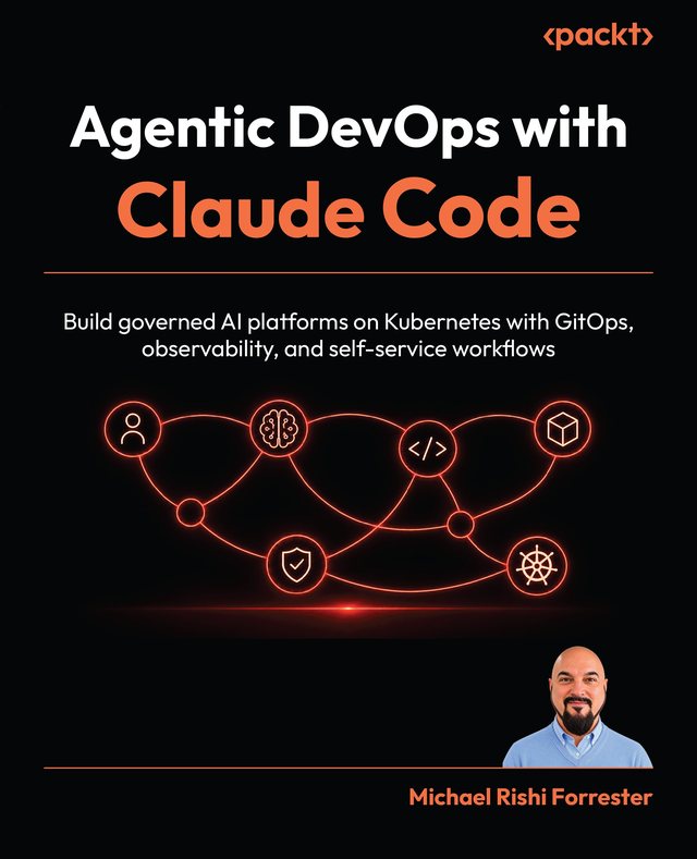 The cover of Agentic DevOps with Claude Code by Michael Rishi Forrester, published by Packt: a black cover with an orange line diagram of connected platform icons